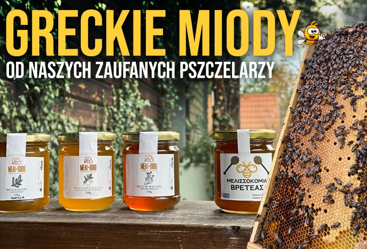 Miody greckie, tymiankoy, jodłowy, pomarańczowy